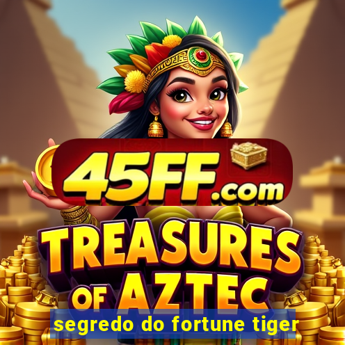 segredo do fortune tiger